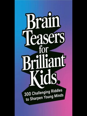 cover image of Brain Teasers for Brilliant Kids